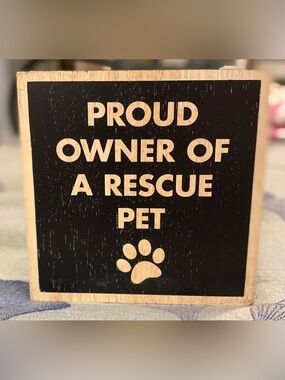 Proud Owner of a Rescue Pet Wooden Sign - Black and Natural